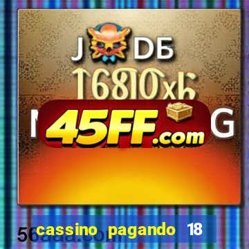 cassino pagando 18 reais no cadastro